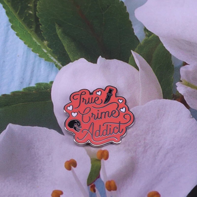 True Crime Addict Enamel Pin serial killer